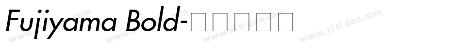 Fujiyama Bold字体转换